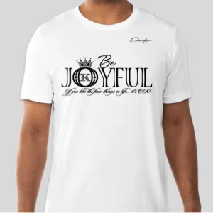 Be Joyful T-Shirt