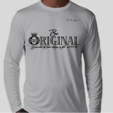 Be Original Long Sleeve T-Shirt