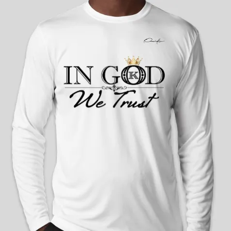 In God We Trust Long Sleeve T-Shirt