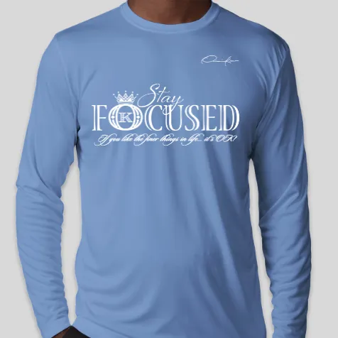 Stay Focused Long Sleeve T-Shirt