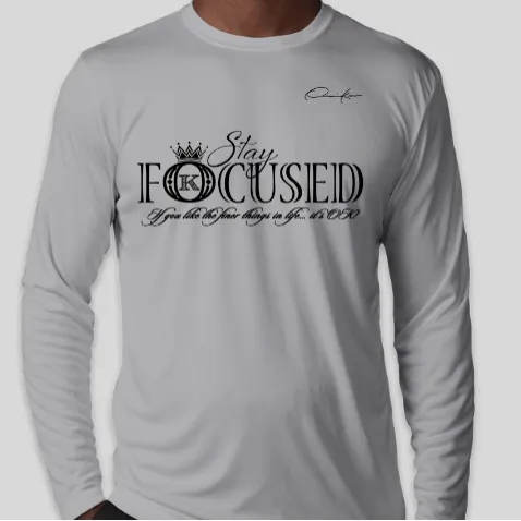 Stay Focused Long Sleeve T-Shirt